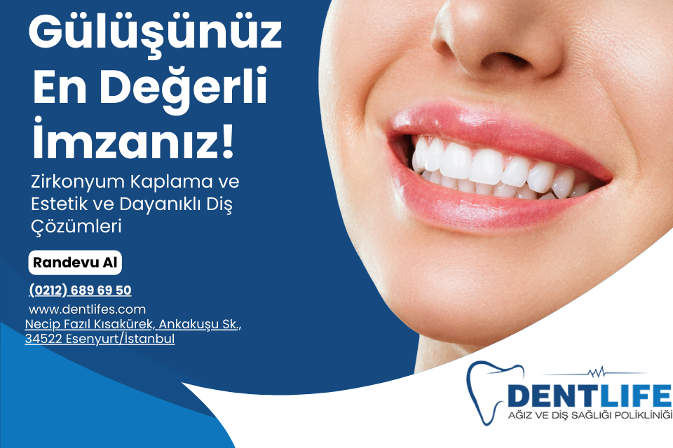 Zirkonyum Kaplama - Estetik ve Dayanıklı Diş Çözümleri